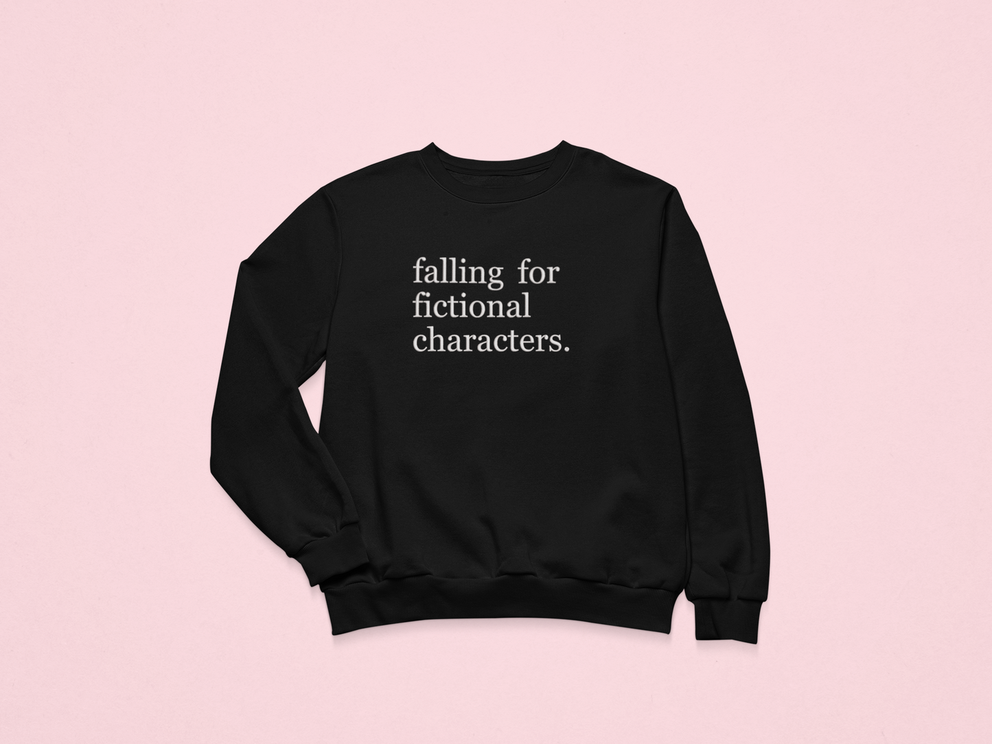Falling for Fictional Characters Crewneck