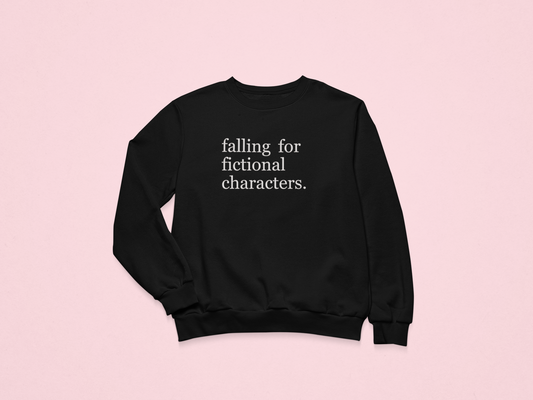 Falling for Fictional Characters Crewneck
